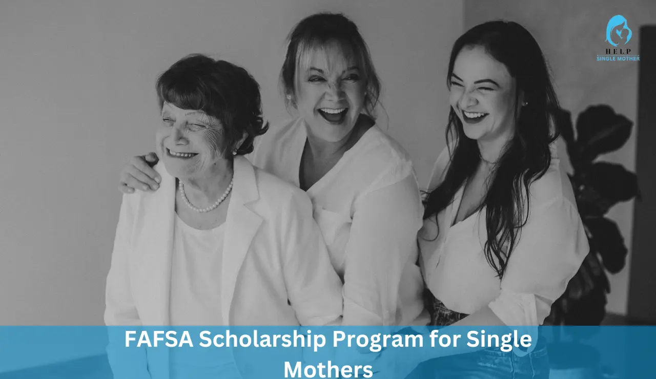 FAFSA Scholarship Program for Single Mothers