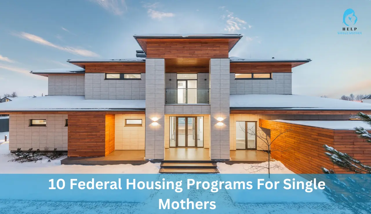 10 Federal Housing Programs For Single Mothers