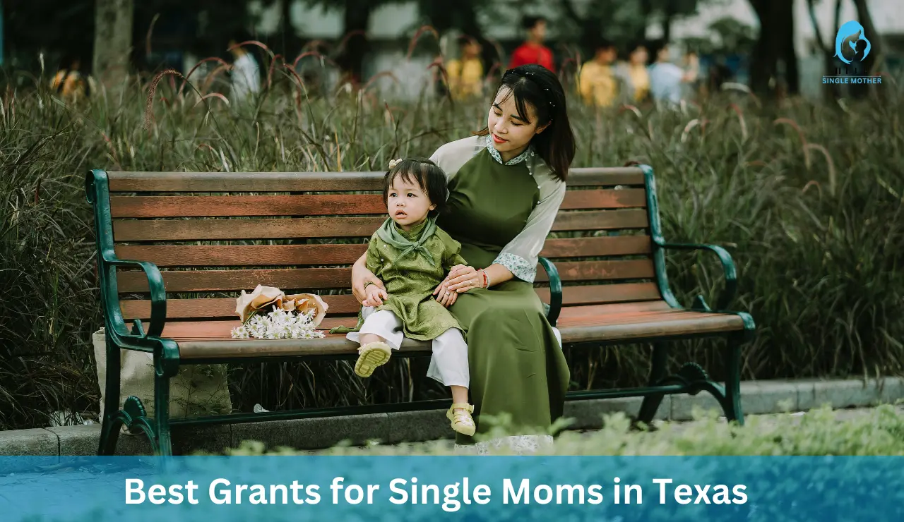 Best Grants for Single Moms in Texas