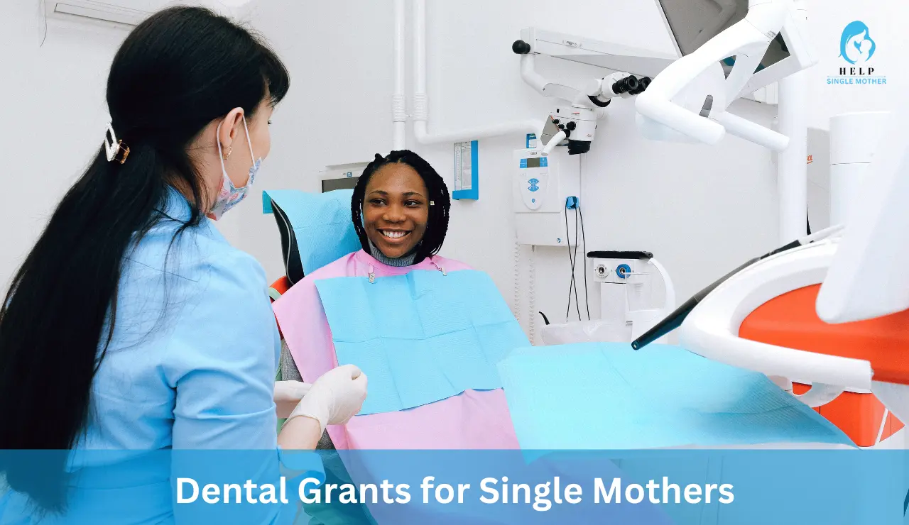 Dental grants for single mothers
