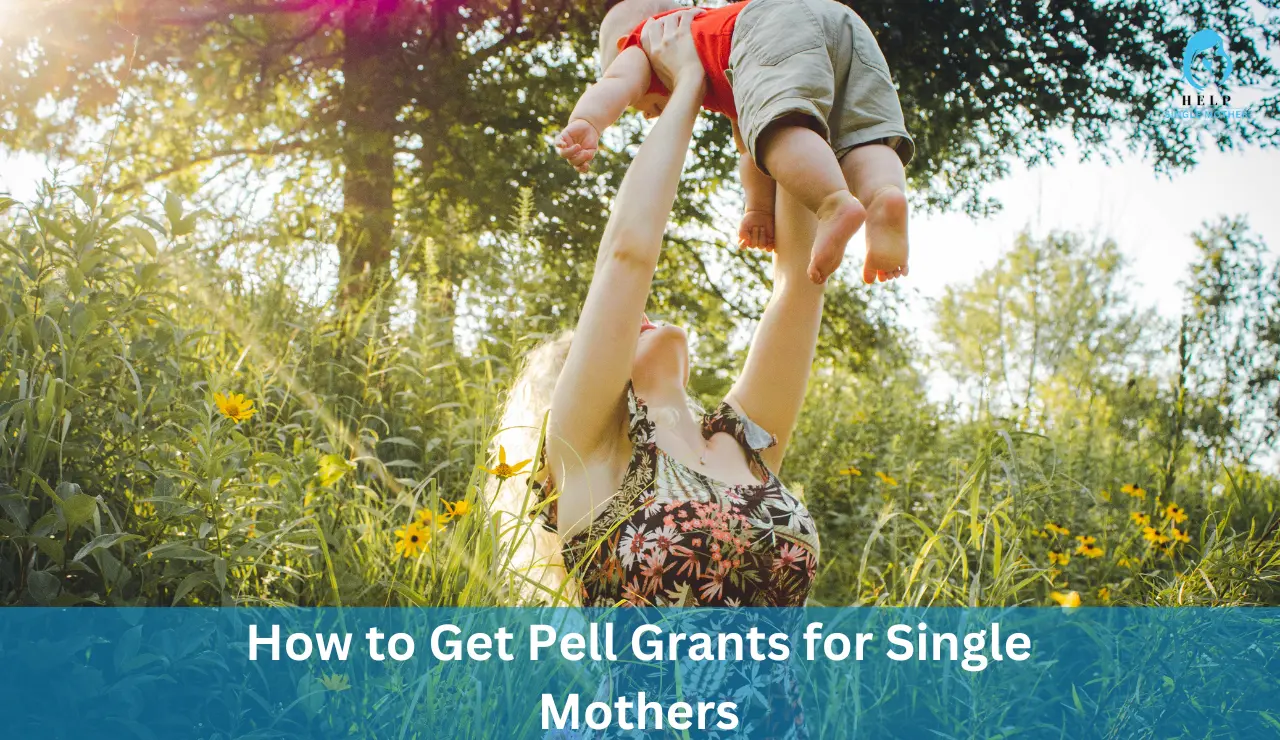 How to Get Pell Grants for Single Mothers