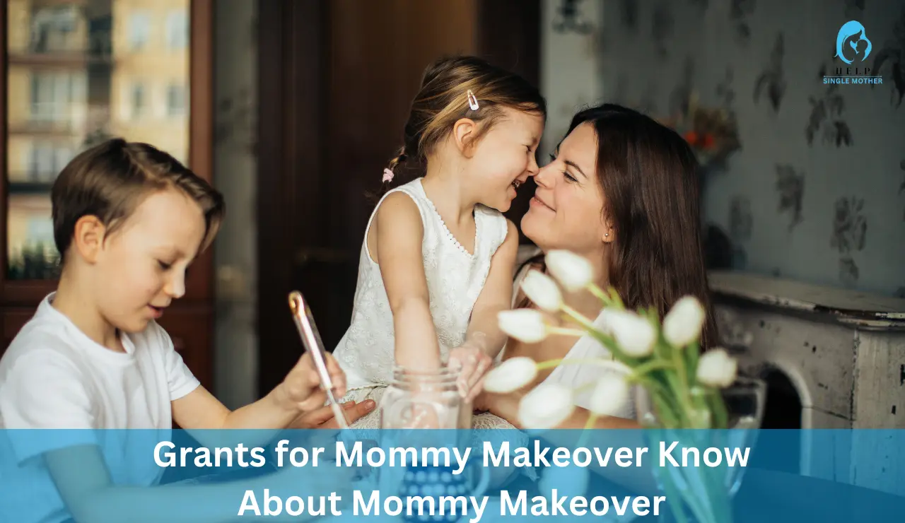 Grants for Mommy Makeover Know About Mommy Makeover