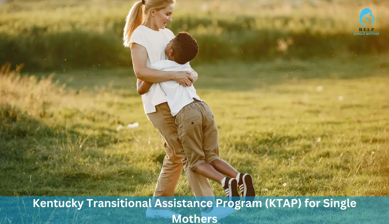 Kentucky Transitional Assistance Program (KTAP) for Single Mothers