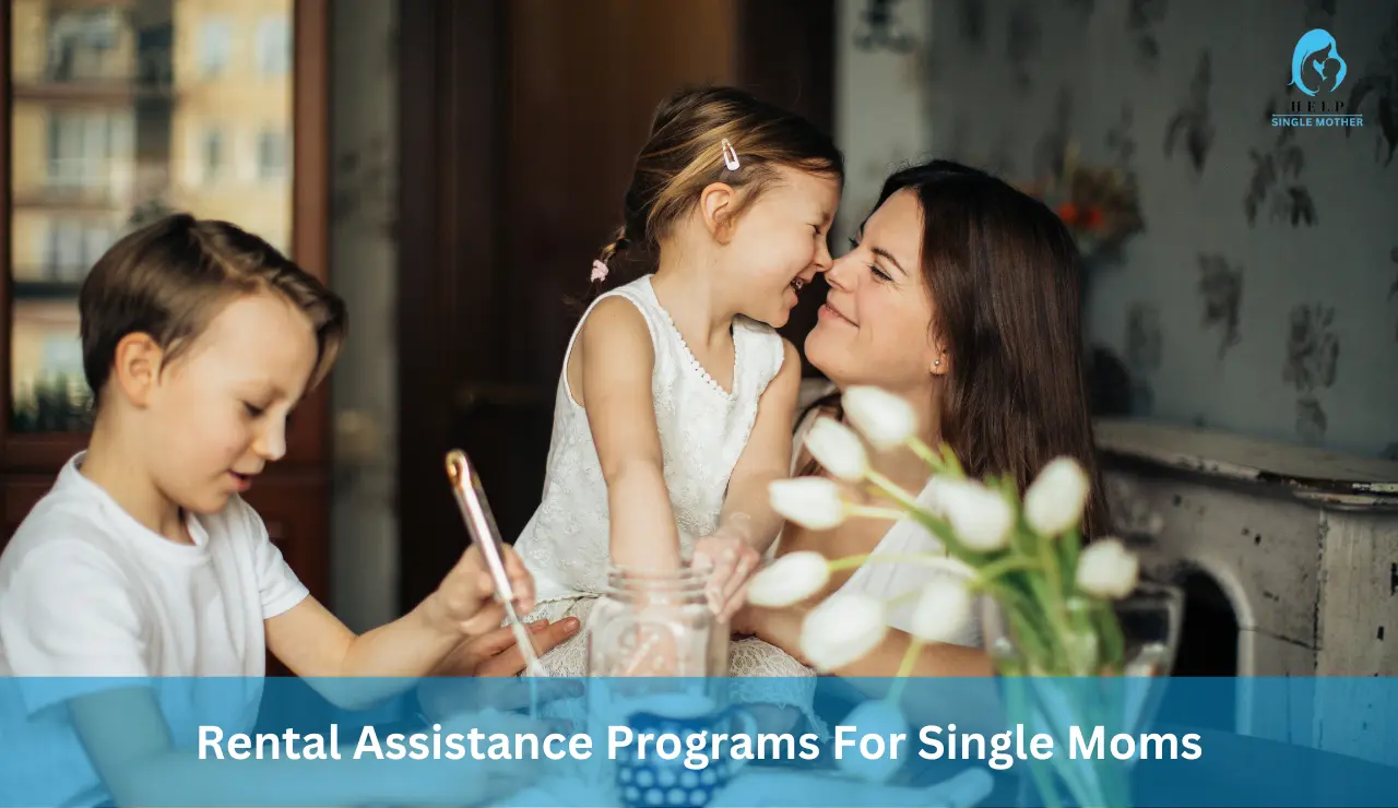 Rental Assistance Programs For Single Moms