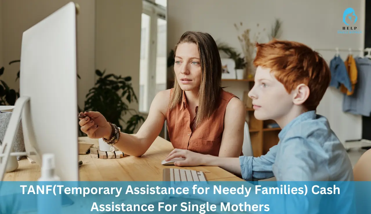 TANF(Temporary Assistance for Needy Families) Cash Assistance For Single Mothers