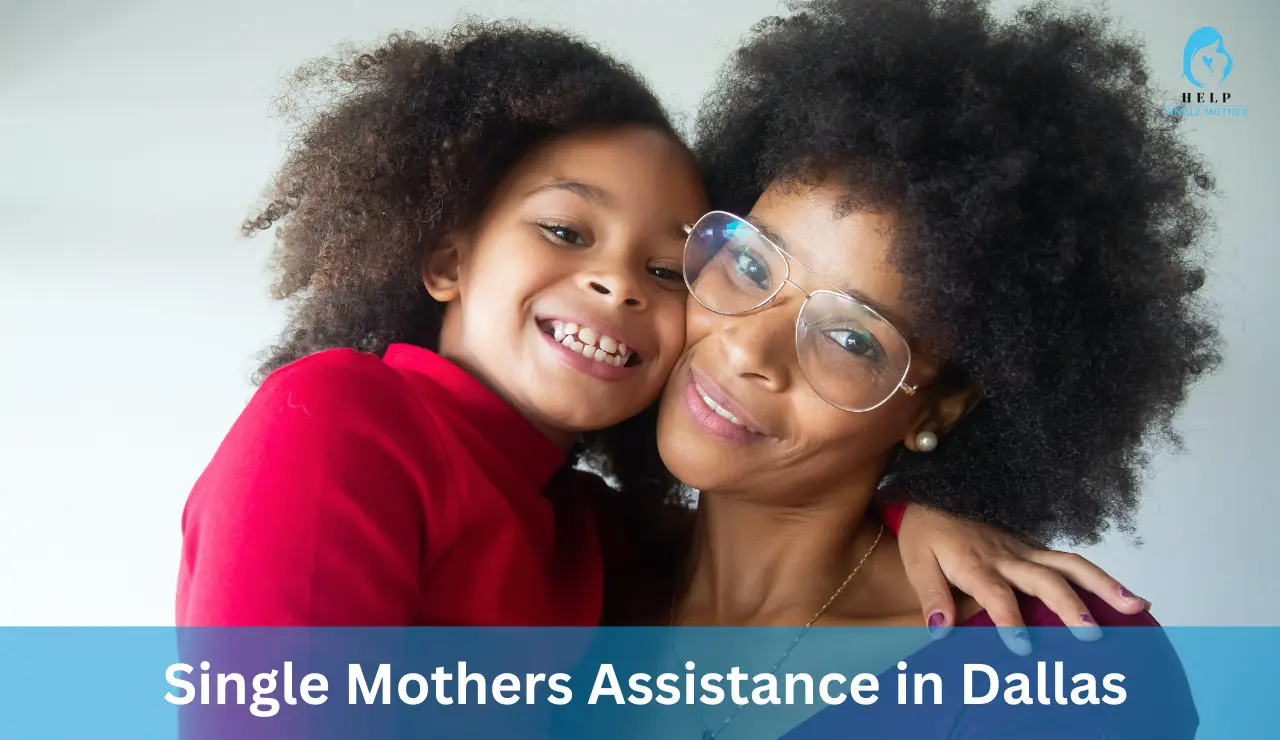 Single Mothers Assistance in Dallas