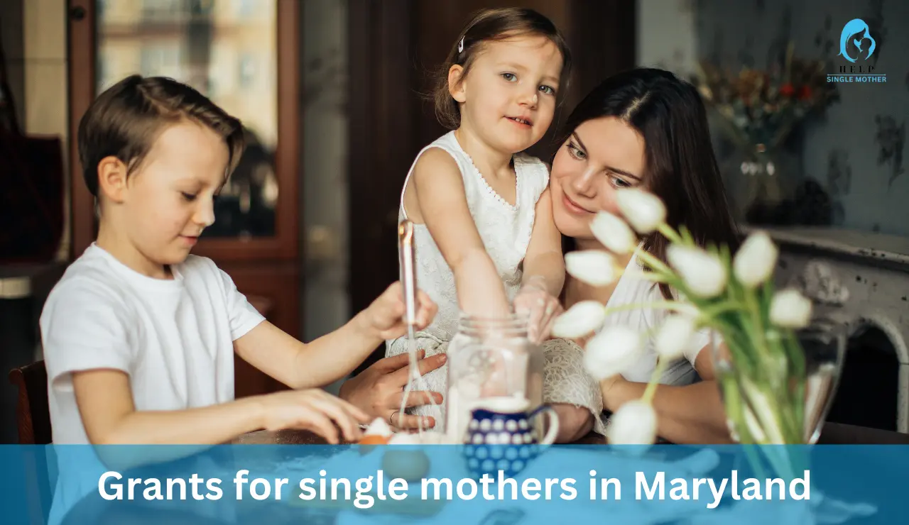 Grants for single mothers in Maryland