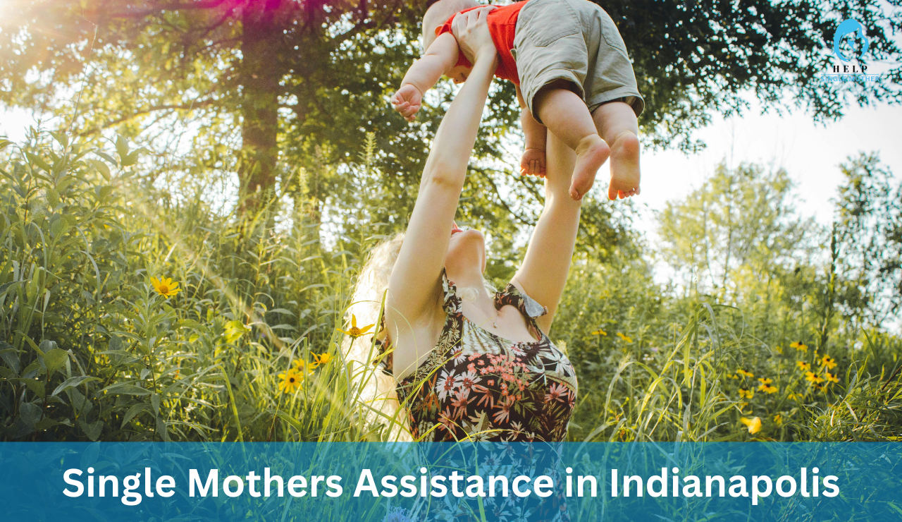 Single Mothers Assistance in Indianapolis