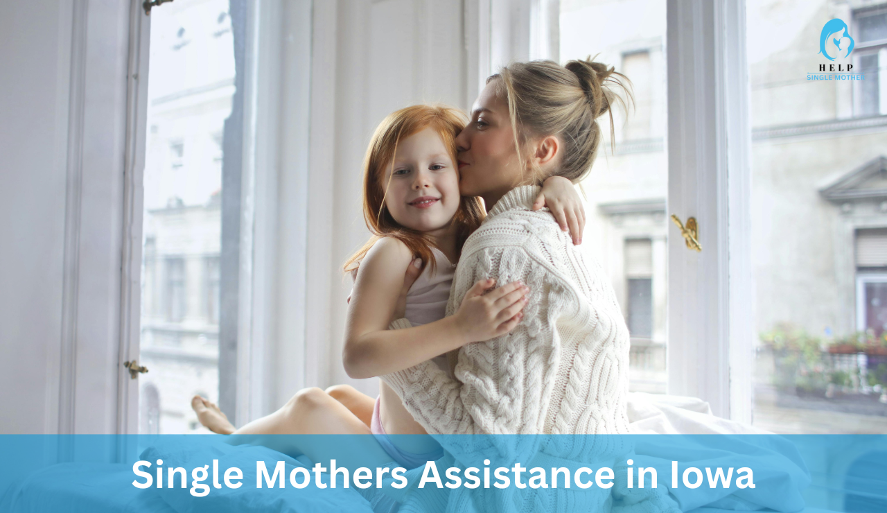 Single Mothers Assistance in Iowa