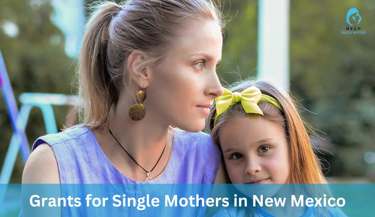 Grants for Single Mothers in New Mexico