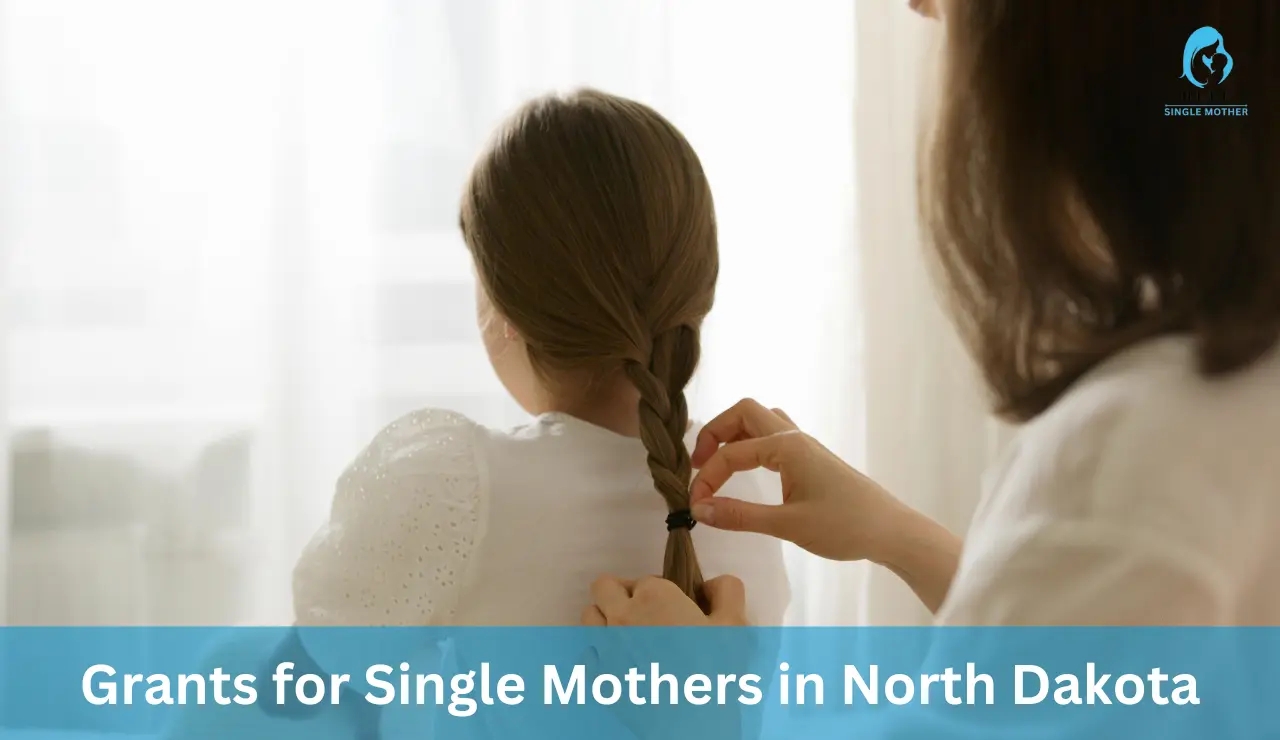 Grants for Single Mothers in North Dakota 