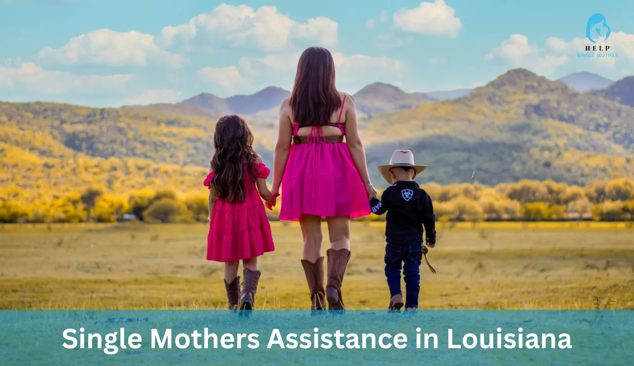Single Mothers Assistance in Louisiana 