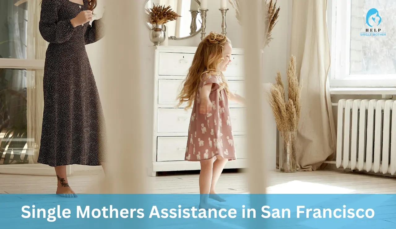 Single Mothers Assistance in San Francisco