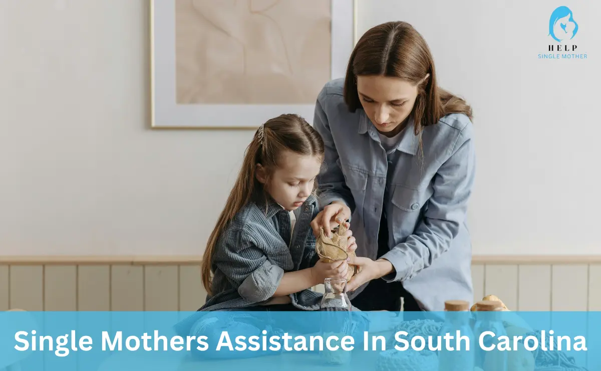 Single Mothers Assistance In South Carolina