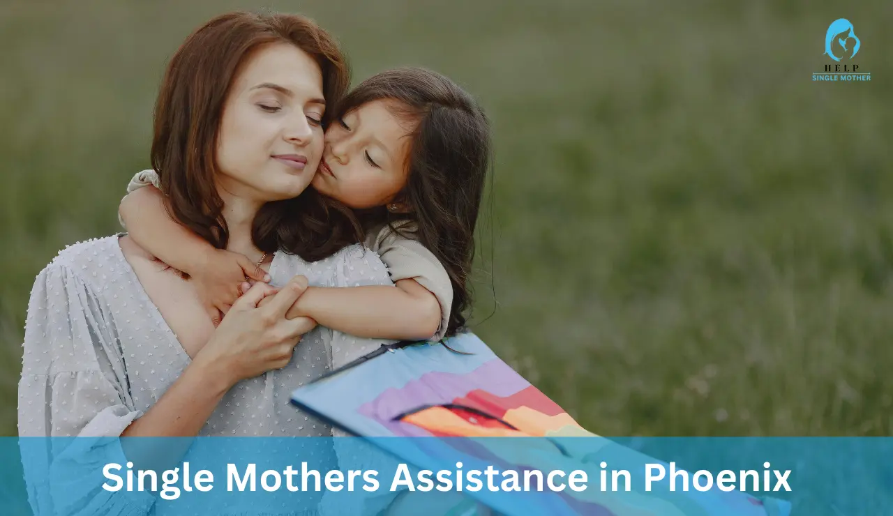 Single Mothers Assistance in Phoenix