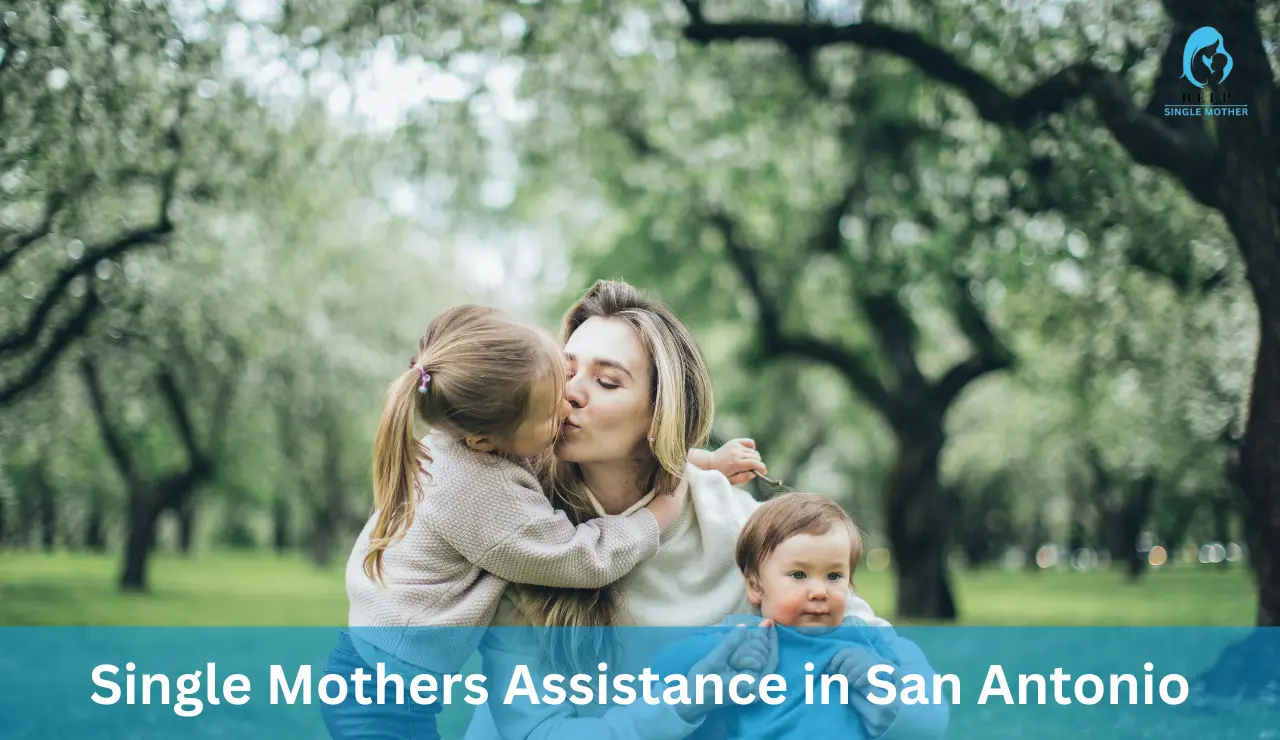 Single Mothers Assistance in San Antonio