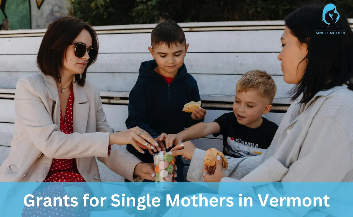 Grants for Single Mothers in Vermont