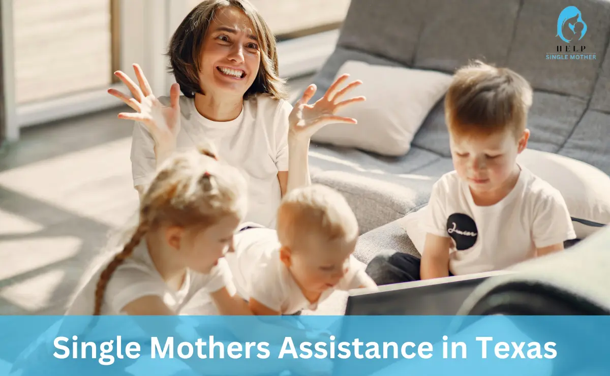 Single Mothers Assistance in Texas