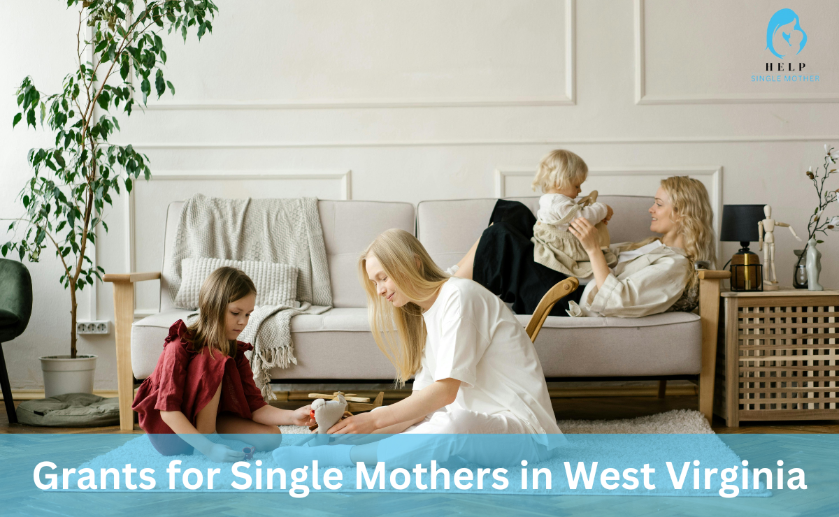 Grants for Single Mothers in West Virginia