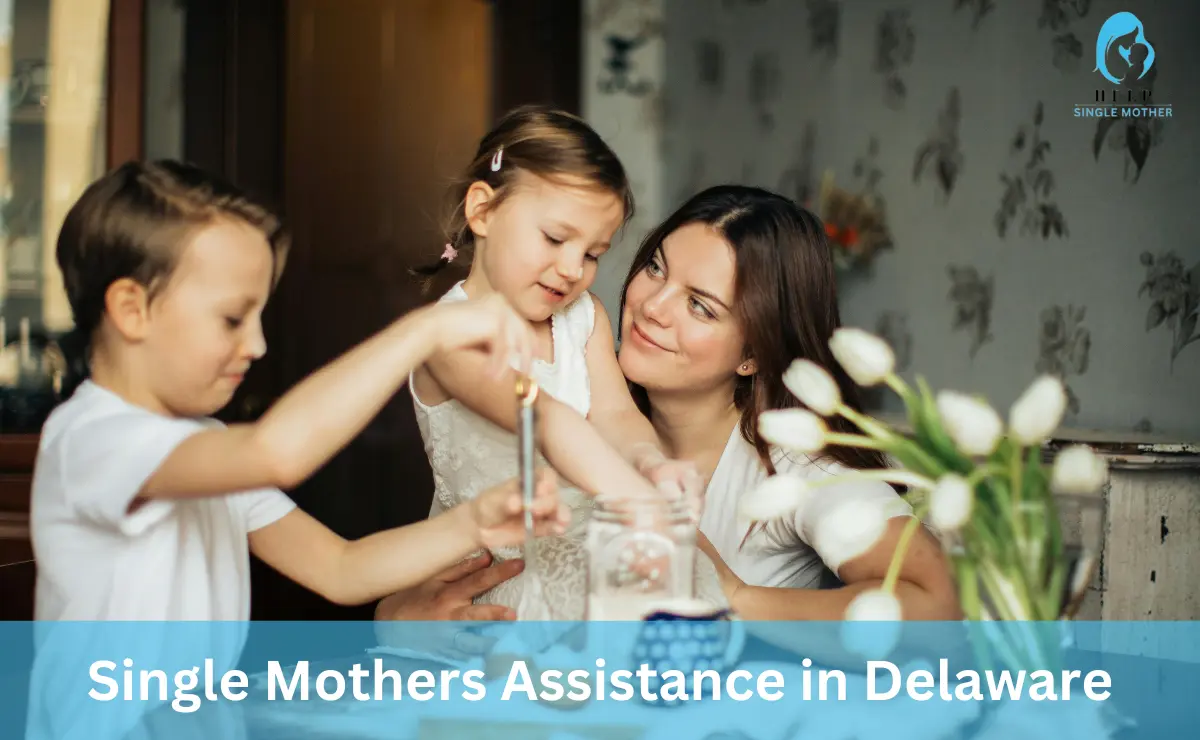 Single Mother Assistance in Delaware