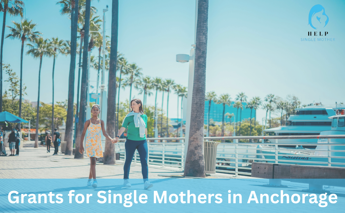 Grants for Single Mothers in Anchorage