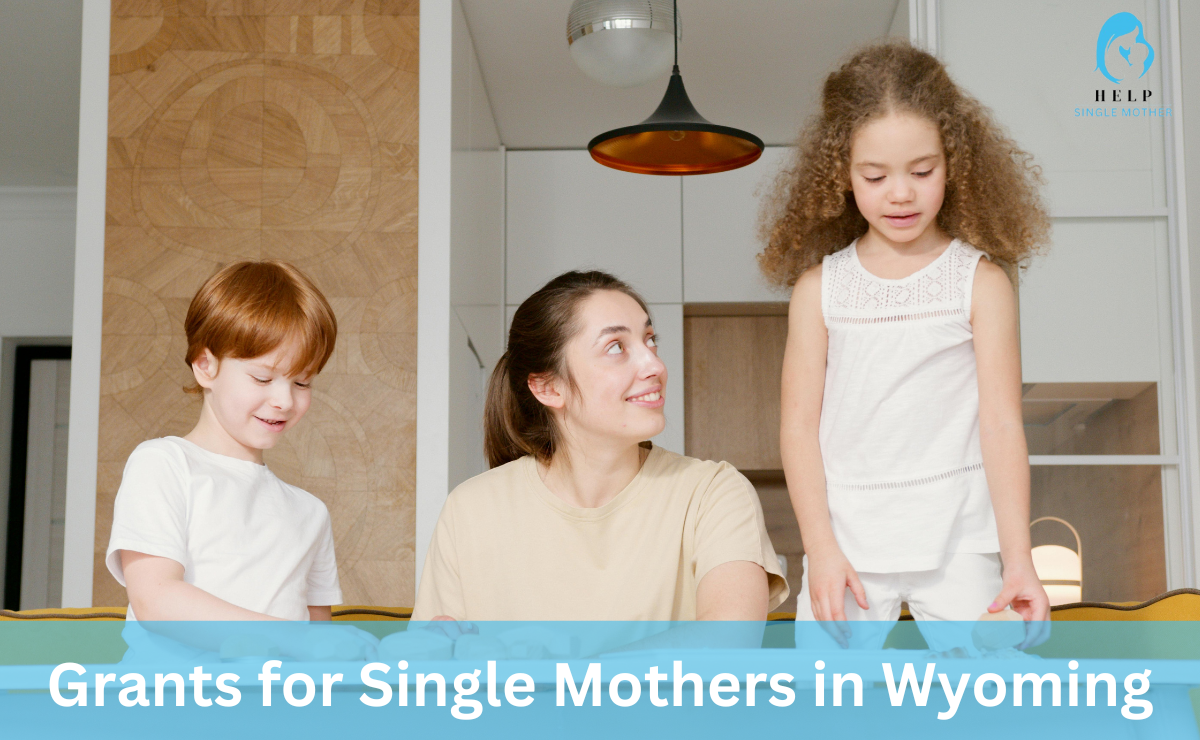 Grants for Single Mothers in Wyoming