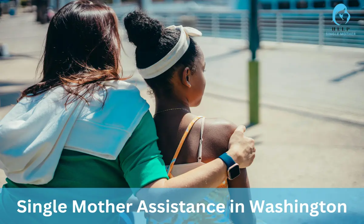 Single Mother Assistance in Washington